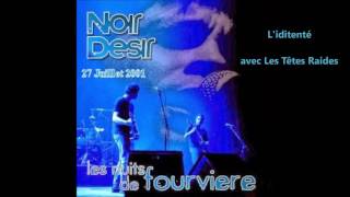 2001  Noir Désir aux Nuits de Fourvière Liditenté  avec les Têtes Raides [upl. by Manfred443]