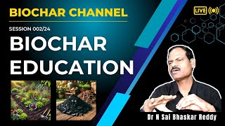 Biochar Education Session 0224 [upl. by Eenaej372]