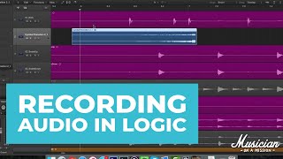 Recording Audio in Logic Pro X Everything You Need to Know [upl. by Otilegna195]