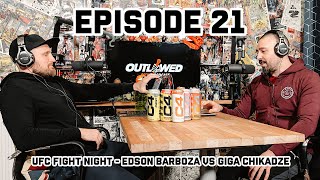 UFC FIGHT NIGHT BARBOZA VS CHIKADZE  THE OUTLAWED PICKS PODCAST EPISODE 21 [upl. by Eerized]