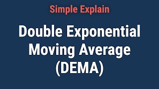 What Is a Double Exponential Moving Average DEMA [upl. by Sirref641]