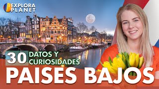 30 Datos y Curiosidades que no sabías de Holanda Los Países Bajos  Más Allá de Amsterdam [upl. by Manard350]