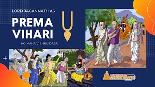 Prema Vihari  Pastimes of Lord Jagannath  HG Maha Vishnu Dasa [upl. by Eaner]