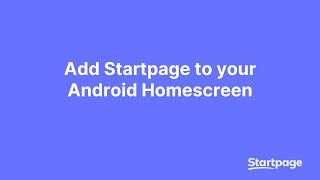 How to Add Startpage To Your Android Homescreen [upl. by Liatris]