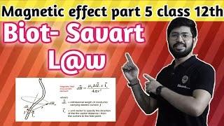 Biot Savart Law  Biot savart law class 12th  Magnetic effect part 5 Abhishek sir [upl. by Snej]