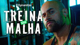 BDynamitze  Treina ou Malha Clipe Oficial [upl. by Asecnarf]