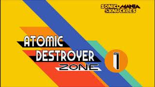 Sonic Mania  Atomic Destroyer Zone Act 1 Remix [upl. by Lashar]