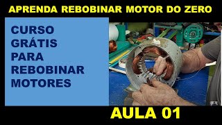 APRENDA REBOBINAR MOTOR DO ZERO CURSO GRÁTIS PARA REBOBINAR MOTORES AULA 01 [upl. by Petuu932]