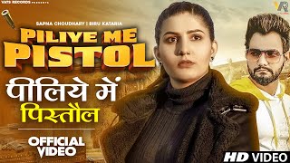 Piliye Me Pistol Full Video Sapna Choudhary  Biru Kataria  New Haryanvi Songs Haryanavi 2022 [upl. by Sal175]