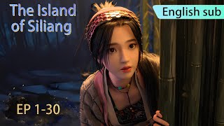 ENG SUB  The Island of Siliang EP130 full episode english highlights [upl. by Pauline90]