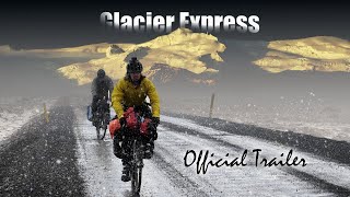 Glacier Express Official Trailer a Bikepacking Adventure through Iceland [upl. by Devora]