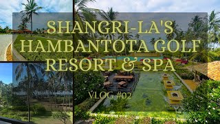 ShangriLas Hambantota Golf Resort amp Spa Hotel Review Vlog02 vacation travel srilanka viral [upl. by Pall]