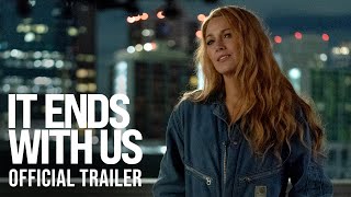 IT ENDS WITH US  Official Trailer HD [upl. by Bagley125]