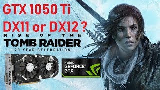 GTX 1050 Ti  DX11 vs DX12 in Rise of the Tomb Raider [upl. by Aciraa534]