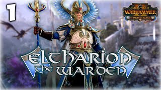 THE GRIM WARDEN RISES Total War Warhammer 2  Yvresse  Eltharion Campaign 1 [upl. by Gitel]