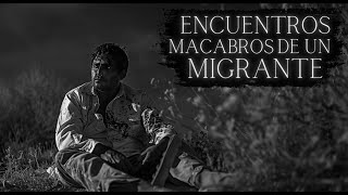 5 HISTORIAS de TERROR de MIGRANTES Vol III [upl. by Meng309]