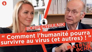 Boris Cyrulnik  Comment lhumanité pourra survivre au virus et autres [upl. by Key]