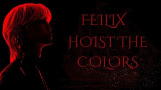 HOIST THE COLORS  FELIX AI COVER [upl. by Ellitnahc]