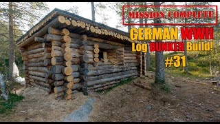 Our German WW2 Reenactment Bunker is Finally FINISHED – German WW2 Log Bunker Build 31 [upl. by Godding]