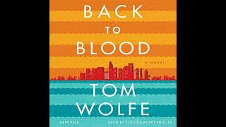 Back to Blood Audiobook by Tom Wolfe [upl. by Sinoda]