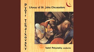 Liturgy of St John Chrysostom Op 41 TH 75 It Is Meet [upl. by Ramas]