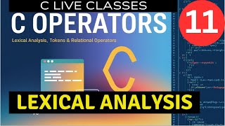 C Programming Lexical Analysis Tokens amp Relational Operators Explained  Live Coding C  C Live [upl. by Akenot174]