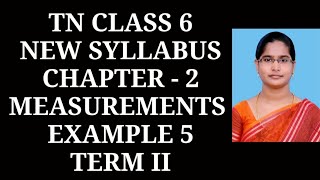 6th Maths T2 Ch2 Measurements Example  5  Samacheer One plus One channel [upl. by Annirok]