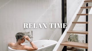 Relax Time  A Playlist of Songs To Sing in the Shower and Listen to in the Bathtub Chill Mix [upl. by Botnick145]