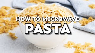 How To Microwave Pasta [upl. by Ynnaj369]