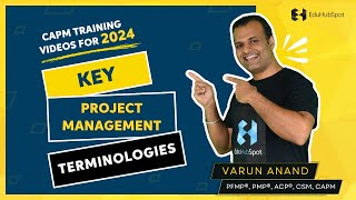 CAPM Certification Videos 2024  Key Project Management Terminologies [upl. by Pliner714]