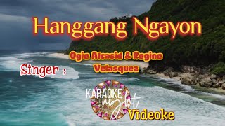 HANGGANG NGAYON  OGIE ALCASID amp REGINE VELASQUEZ  KARAOKE  VIDEOKE [upl. by Ssirk]