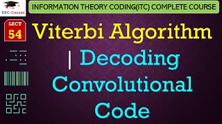 L54 Viterbi Algorithm  Decoding Convolutional Code  Information theory coding lectures in Hindi [upl. by Neetsyrk435]