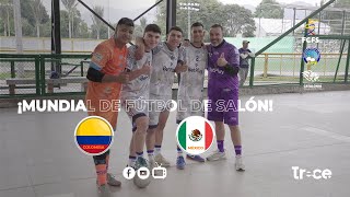 🇲🇽 México vs 🇨🇴 Colombia  Mundial de Fútbol de Salón 🌍⚽ [upl. by Chandal]