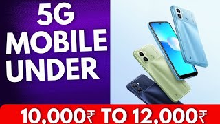 Best 5G Mobiles Under 12000 l 5g Mobile Under 10000 to 12000 [upl. by Ramona]