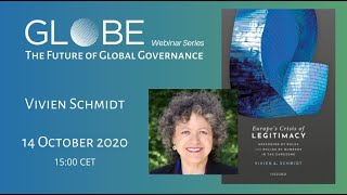 GLOBE Webinar Vivien Schmidt  Europes Crisis of Legitimacy [upl. by Laktasic97]