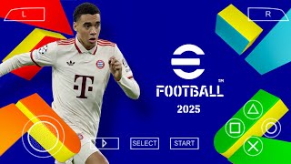 eFootball 25 Ppsspp  Original Version With No Texture  Updated Faces Transfer amp Kits [upl. by Acinelav]