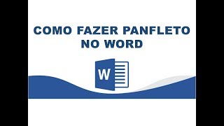 Como fazer panfleto no word e baixar editavel facil [upl. by Otto]