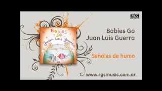 Babies Go Juan Luis Guerra  Señales de humo [upl. by Otto]