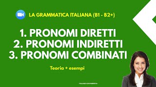 quotPronomi Italiani Guida Completa ai Pronomi Diretti Indiretti e Combinatiquot Teoria  esempi pratici [upl. by Annavaj]