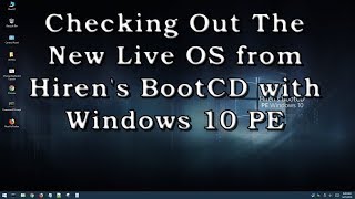 Hirens Boot CD with Windows 10 PE 2018  A Look Inside the Live OS [upl. by Rad]