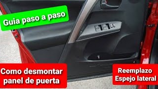 Como desmontar panel de puerta rav4 2014reemplazo de espejo lateral [upl. by Eetse4]