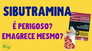 💊 SIBUTRAMINA EMAGRECE mesmo Para que serve Como tomar VÍDEOBULA [upl. by Flodur]