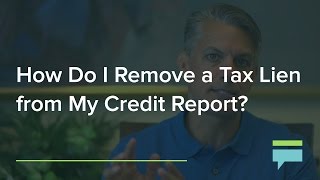 How Do I Remove a Tax Lien From My Credit Report – Credit Card Insider [upl. by Weintrob]