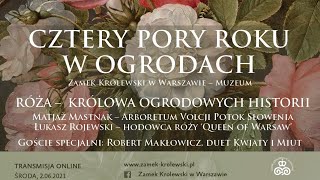 quotRóża – królowa ogrodowych historiiquot – webinarium z cyklu quotCztery pory roku w Ogrodachquot [upl. by Llednar]