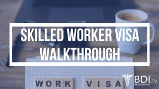 Skilled Worker Visa application walkthrough  BDI Resourcing [upl. by Yousuf]