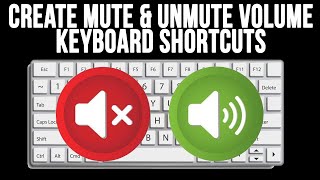 How to Create Mute and Unmute Volume Keyboard Shortcuts [upl. by Mailliw]