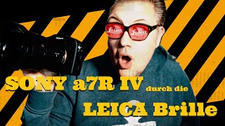 Sony Alpha 7R IV durch die Leica SL2 Brille betrachtet [upl. by Neeka]