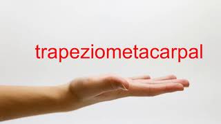 How to Pronounce trapeziometacarpal  American English [upl. by Marybella]