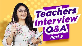 Teacher Interview Questions and Answers Part 3  Teacher Interview  Teacher Interview Questions [upl. by Ettenom]