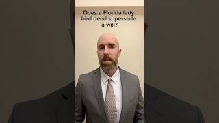 Does a Florida lady bird deed supersede a will realestate ladybird deed [upl. by Eetsim598]